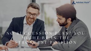 No Succession Plan You Might Be in the Strongest Position
